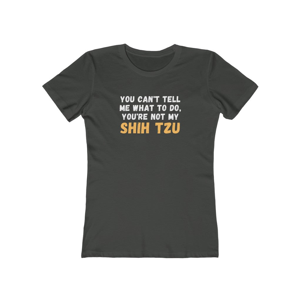 You can't tell me what to do... | Women's Fitted Tee