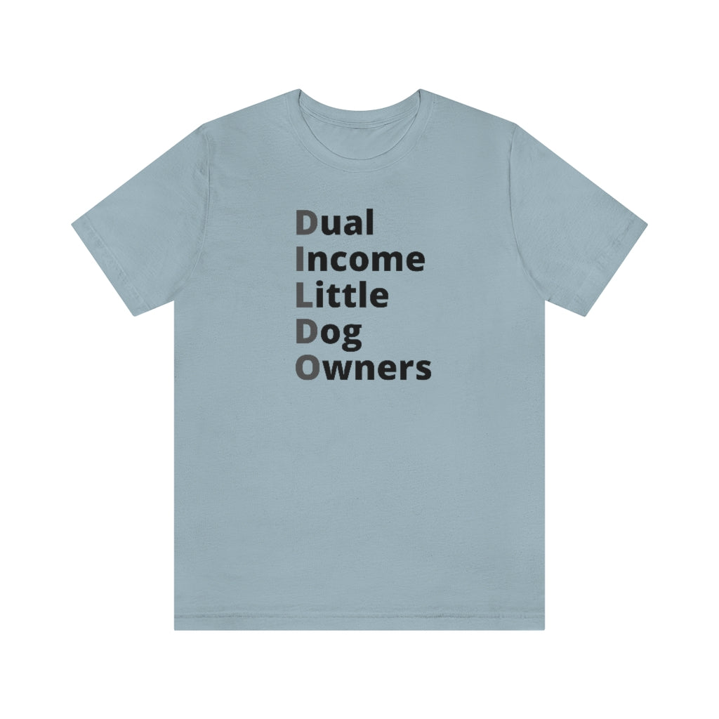 Dual Income LITTLE Dog Owners | Unisex Relaxed Fit Tee