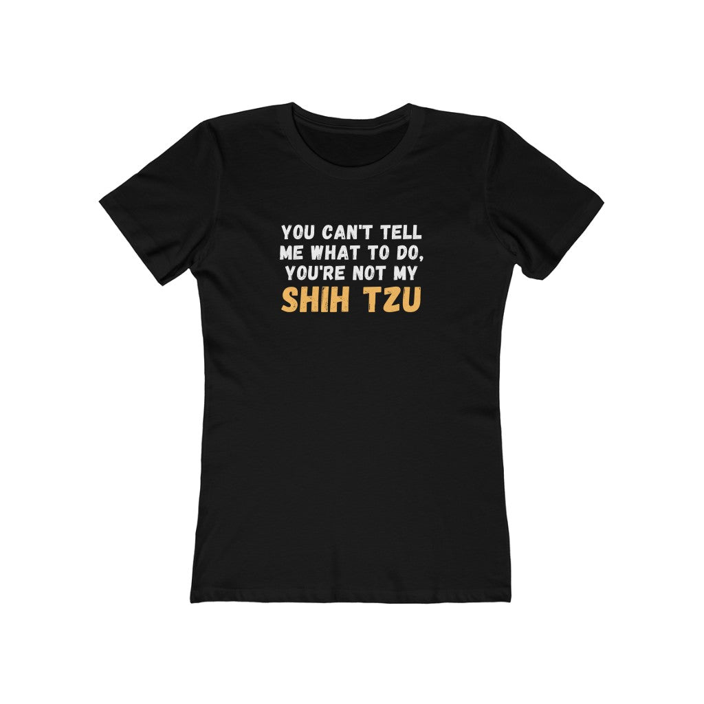 You can't tell me what to do... | Women's Fitted Tee